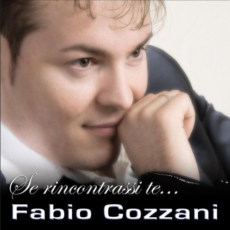 Cover for Cozzani Fabio · Se Rincontrassi Te (CD) (2011)
