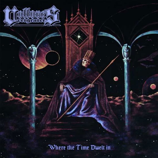 Cover for Vultures Vengeance · Where The Time Dwelt In (LP) (2016)