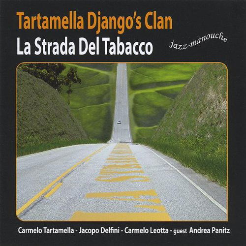 La Strada Del Tabacco - Tartamella Django's Clan - Muzyka - TRJ RECORDS - 8246520080067 - 7 stycznia 2008