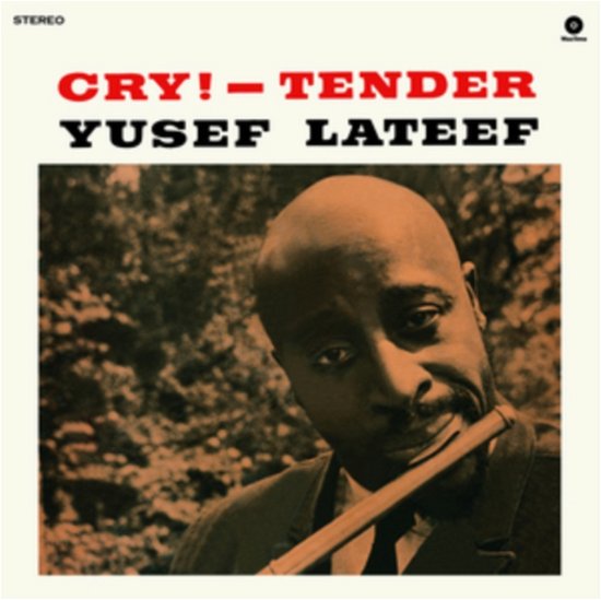 Cover for Yusef Lateef · Cry! - Tender (Limited Edition) (+2 Bonus Tracks) (LP) [Limited edition] (2023)