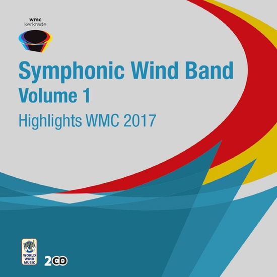 Cover for V/a · Highlights Wmc 2017 - Symphonic Wind Orchestra, Vol. 1 (CD) (2017)