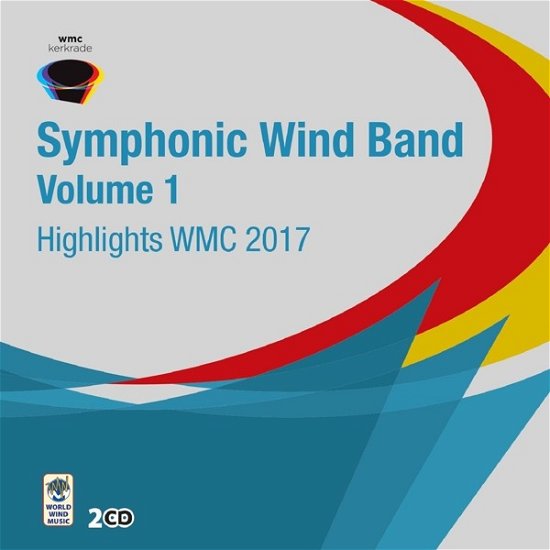 V/a · Highlights Wmc 2017 - Symphonic Wind Orchestra, Vol. 1 (CD) (2017)