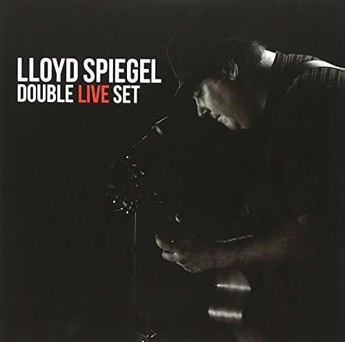 Cover for Lloyd Spiegel · Double Live Set (CD) (2015)