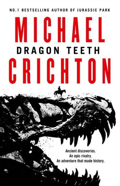 Cover for Michael Crichton · Dragon Teeth (Hardcover bog) [Edition edition] (2017)