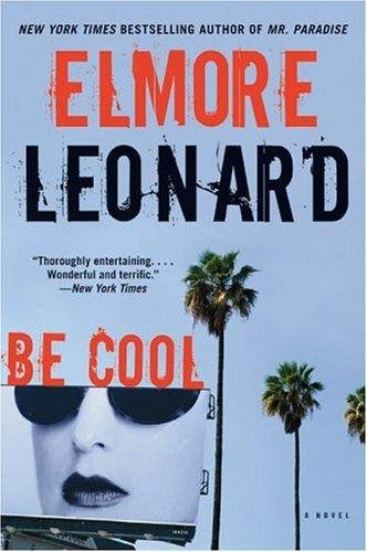 Cover for Elmore Leonard · Be cool (Book) [1st Dark Alley edition] (2013)