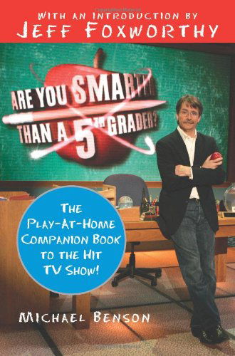 Are You Smarter Than a Fifth Grader?: The Play-at-Home Companion Book to the Hit TV Show! - Michael Benson - Kirjat - HarperCollins - 9780061473067 - tiistai 2. lokakuuta 2007