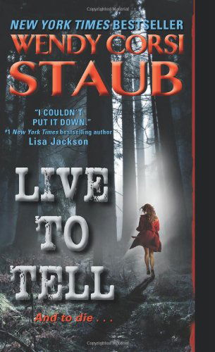 Cover for Wendy Corsi Staub · Live to Tell (Paperback Book) (2010)