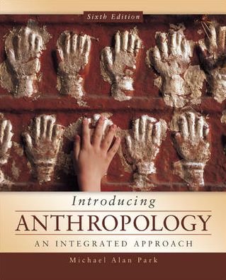 Cover for Michael Park · Introducing Anthropology: An Integrated Approach (Paperback Book) (2013)