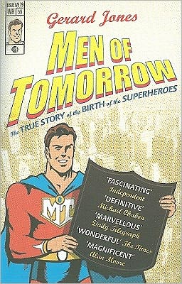 Cover for Gerard Jones · Men Of Tomorrow: Geeks, Gangsters and the Birth of the Comic Book (Paperback Book) (2006)