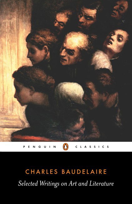 Cover for Charles-Pierre Baudelaire · Selected Writings on Art and Literature (Paperback Book) (1992)