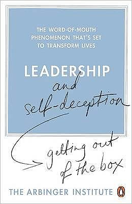 Leadership and Self-Deception: Getting out of the Box - The Arbinger Institute - Books - Penguin Books Ltd - 9780141030067 - May 3, 2007