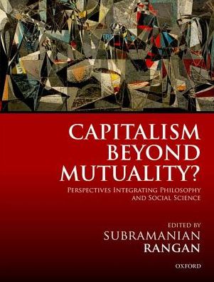 Cover for Capitalism Beyond Mutuality?: Perspectives Integrating Philosophy and Social Science (Inbunden Bok) (2018)