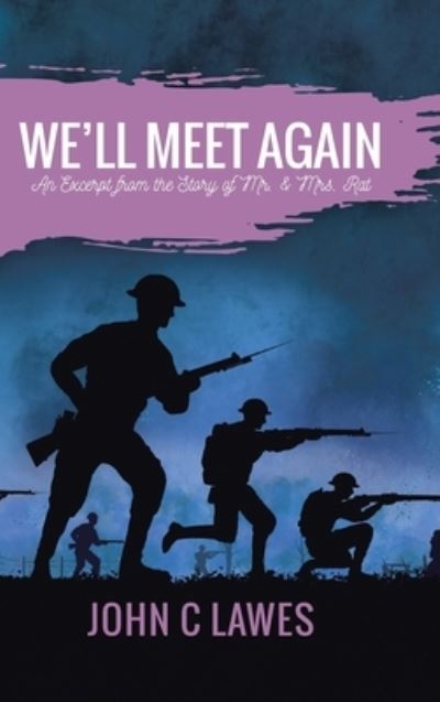 Cover for John C Lawes · We'll Meet Again An Excerpt from the Story of Mr. &amp; Mrs. Rat (Hardcover Book) (2020)