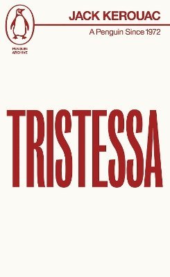 Tristessa - Penguin Archive - Jack Kerouac - Książki - Penguin Books Ltd - 9780241752067 - 17 kwietnia 2025