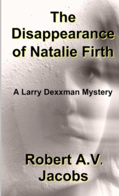 Cover for Robert A.V. Jacobs · The Disappearance of Natalie Firth (Paperback Book) (2019)