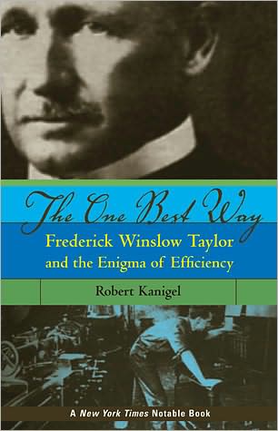 Cover for Kanigel, Robert (Massachusetts Institute of Technology) · The One Best Way: Frederick Winslow Taylor and the Enigma of Efficiency - The MIT Press (Paperback Book) (2005)