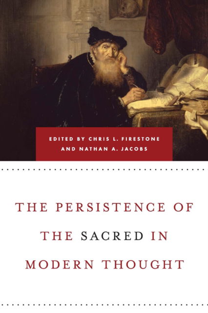 Cover for Firestone, Chris L, Dr · Persistence of the Sacred in Modern Thought (Paperback Book) (2012)