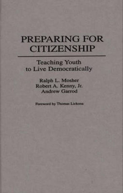 Cover for Ralph Mosher · Preparing for Citizenship: Teaching Youth to Live Democratically (Hardcover Book) (1994)