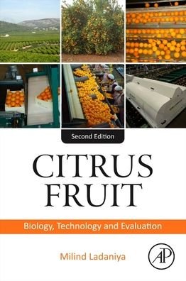 Cover for Ladaniya, Milind (Former Director and Mission Leader (Technology Mission on Citrus) ICAR - Central Citrus Research Institute India, India) · Citrus Fruit: Biology, Technology, and Evaluation (Innbunden bok) (2022)