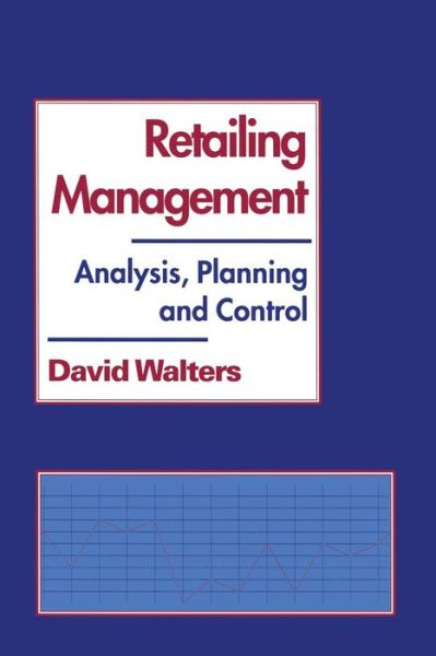 Retailing Management: Analysis, Planning and Control - David Walters - Books - Palgrave Macmillan - 9780333608067 - July 19, 1994