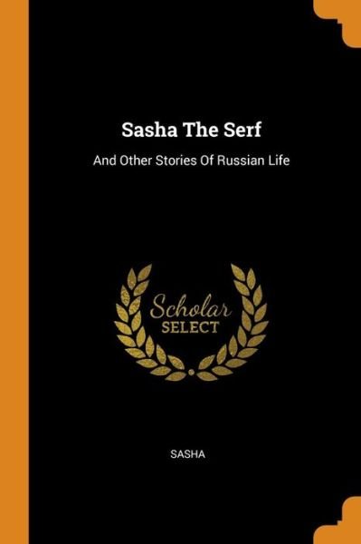Cover for Sasha · Sasha the Serf (Paperback Bog) (2018)
