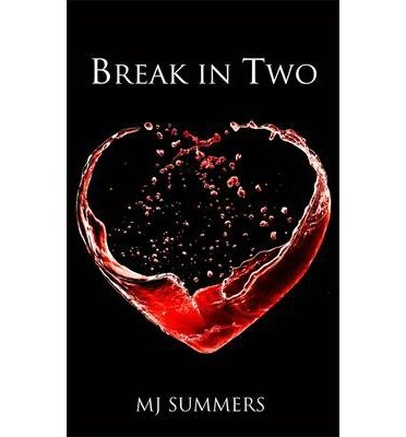 Cover for MJ Summers · Break in Two: Full Hearts 1 - Full Hearts (Taschenbuch) (2014)