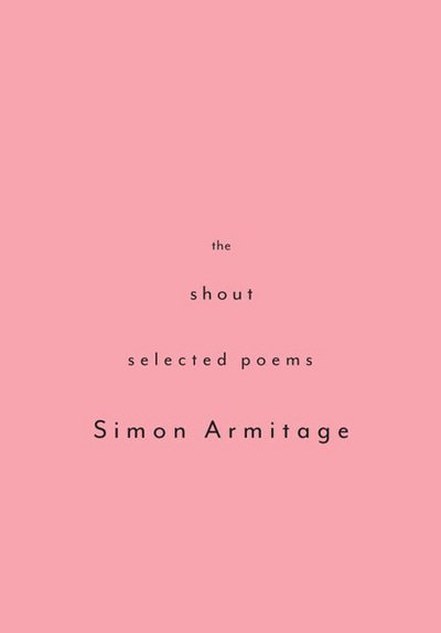 Cover for Simon Armitage · The Shout: Selected Poems (Taschenbuch) [Reprint edition] (2012)