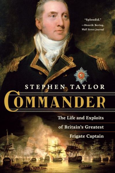 Cover for Stephen Taylor · Commander: The Life and Exploits of Britain's Greatest Frigate Captain (Paperback Book) (2013)