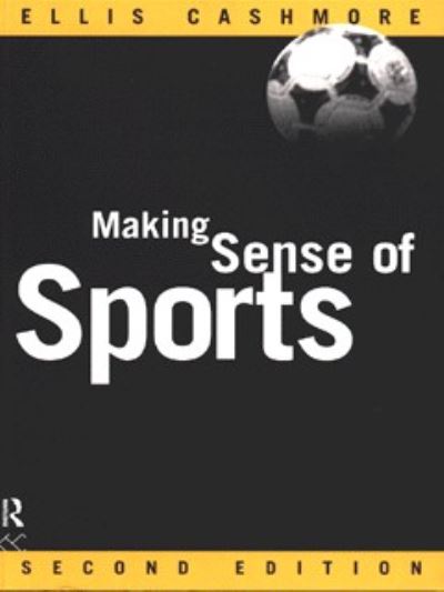 Cover for Ellis Cashmore · Making Sense of Sports (Hardcover Book) (1996)