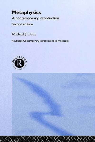 Cover for Michael J. Loux · Metaphysics: A Contemporary Introduction - Routledge Contemporary Introductions to Philosophy (Hardcover Book) (2001)