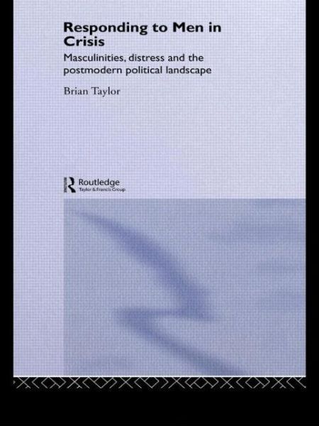 Responding to Men in Crisis - Brian Taylor - Boeken - Taylor & Francis Ltd - 9780415654067 - 12 september 2012