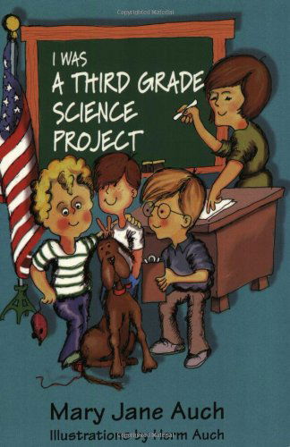 Cover for Mary Jane Auch · I Was a Third Grade Science Grade Project (Paperback Book) [Reissue edition] (1999)