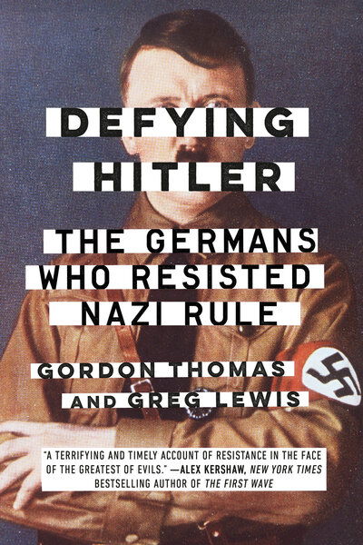 Cover for Gordon Thomas · Defying Hitler: The Germans Who Resisted Nazi Rule (Paperback Book) (2020)