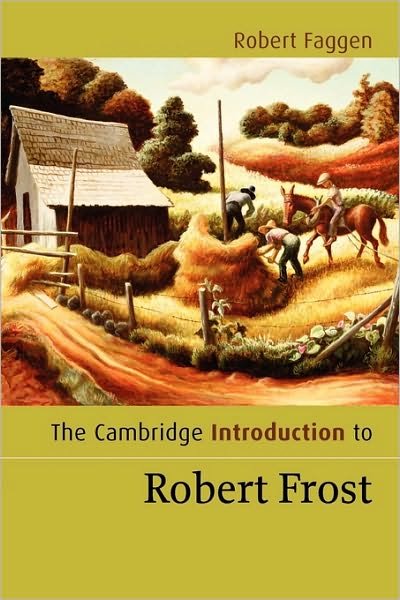 Cover for Faggen, Robert (Claremont McKenna College, California) · The Cambridge Introduction to Robert Frost - Cambridge Introductions to Literature (Paperback Bog) (2008)