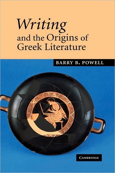 Cover for Powell, Barry B. (University of Wisconsin, Madison) · Writing and the Origins of Greek Literature (Gebundenes Buch) (2002)