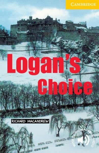 Cover for Richard MacAndrew · Logan's Choice Level 2 - Cambridge English Readers (Paperback Bog) [New edition] (2000)