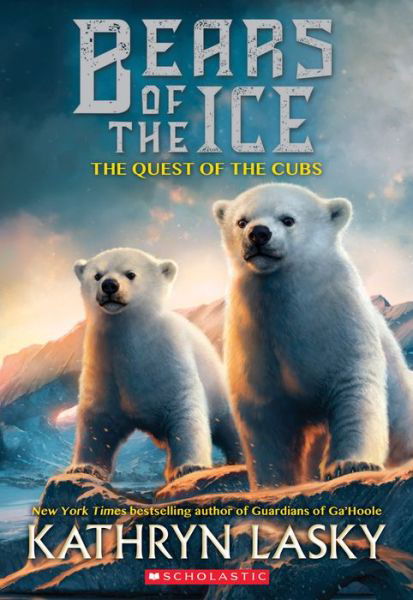 Cover for Kathryn Lasky · The Quest of the Cubs (Bears of the Ice #1) - Bears of the Ice (Paperback Bog) (2018)