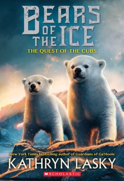 Cover for Kathryn Lasky · The Quest of the Cubs (Bears of the Ice #1) - Bears of the Ice (Paperback Bog) (2018)