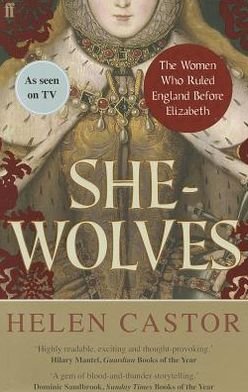 Cover for Helen Castor · She-Wolves: The Women Who Ruled England Before Elizabeth (Taschenbuch) [Main edition] (2011)