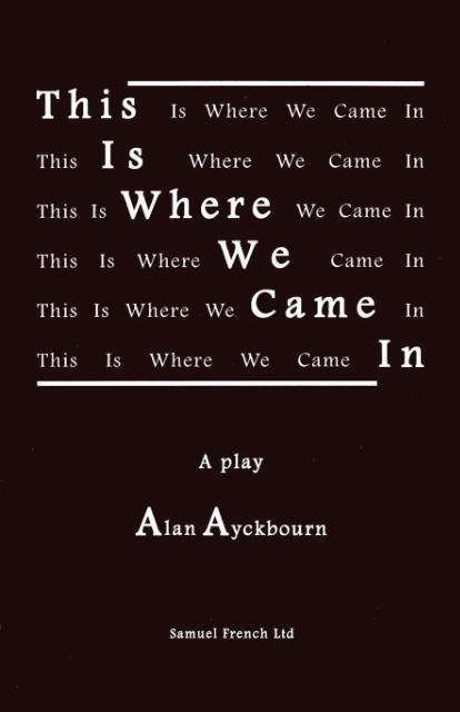 Cover for Alan Ayckbourn · This is Where We Came in - Acting Edition S. (Paperback Bog) (1995)