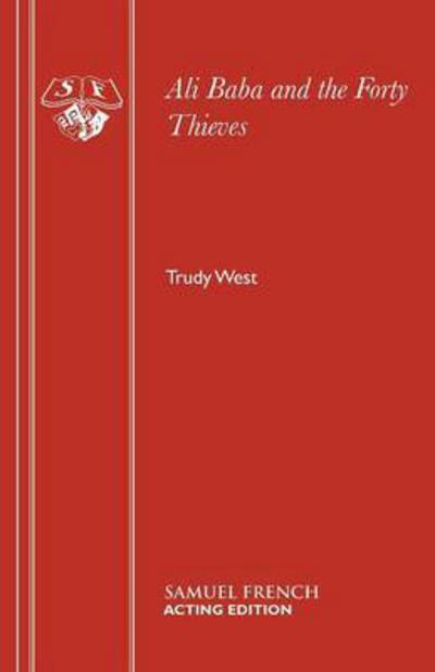 Cover for Trudy West · Ali Baba and the Forty Thieves (Pantomime) - Acting Edition (Paperback Book) (2016)