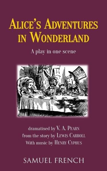 Alice in Wonderland (Play) - Acting Edition S. - Lewis Carroll - Boeken - Samuel French Ltd - 9780573150067 - 1 april 1972