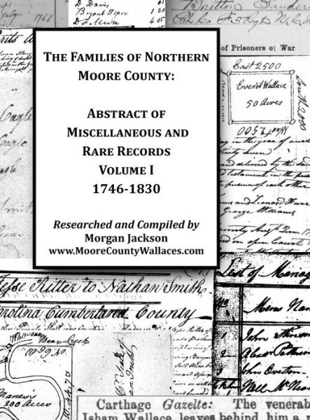 Cover for Morgan Jackson · The Families of Northern Moore County - Abstract of Miscellaneous and Rare Records, Volume I (Hardcover Book) (2018)