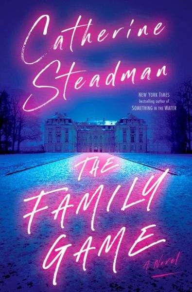 Cover for Catherine Steadman · The Family Game (Hardcover Book) (2022)