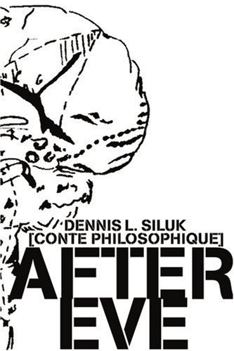 Cover for Dennis Siluk · After Eve: [conte Philosophique] (Pocketbok) (2004)