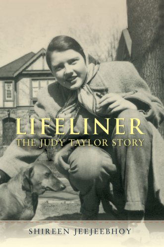 Cover for Shireen Jeejeebhoy · Lifeliner: the Judy Taylor Story (Hardcover Book) (2007)