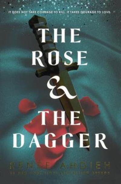 Cover for Renee Ahdieh · The Rose &amp; The Dagger (Innbunden bok) (2017)