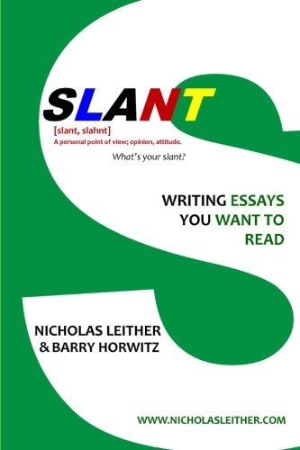 Cover for Nicholas Leither · Slant: Writing Essays You Want to Read (Paperback Book) (2011)