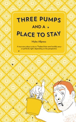 Cover for Myles R Allpress · Three Pumps and a Place to Stay (Paperback Book) (2012)