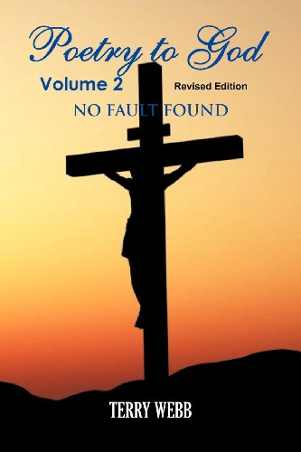 Cover for Terry Webb · Poetry to God Volume 2: No Fault Found (Paperback Book) (2012)